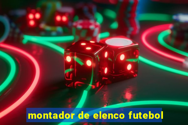 montador de elenco futebol